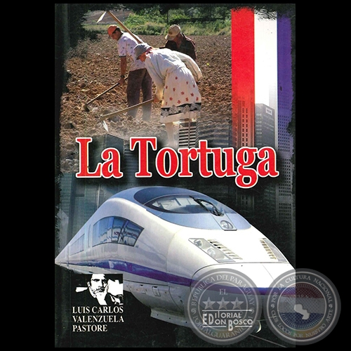 LA TORTUGA - Autor: LUIS CARLOS VALENZUELA PASTORE - Año 2009